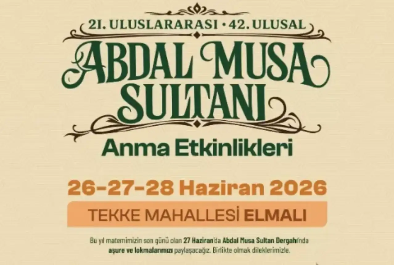 21. Uluslararası ve 42. Ulusal Abdal Musa Sultan Anma Etkinlikleri'nin tarihi açıklandı