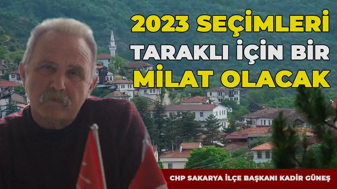 “2023 Seçimleri, Taraklı için bir milat olacak”