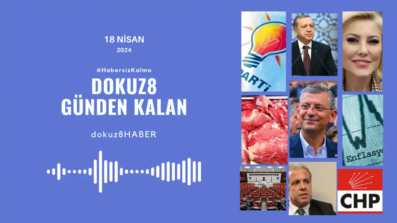 Günden Kalan | Özel, Erdoğan ile görüşme hakkında konuştu; CHP'de Grup Başkanvekili seçildi: 18 Nisan'da neler oldu?