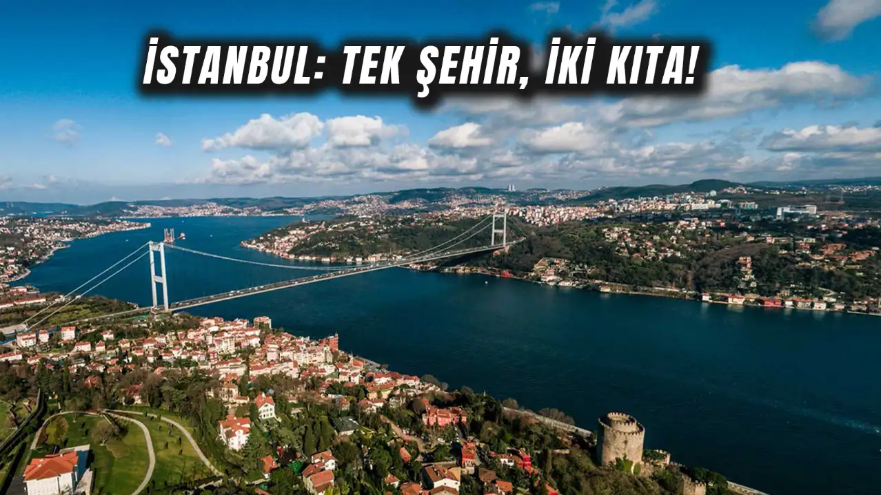 Avrupa vs Anadolu: İstanbul’un İki Yakasında İki Ayrı Dünya!