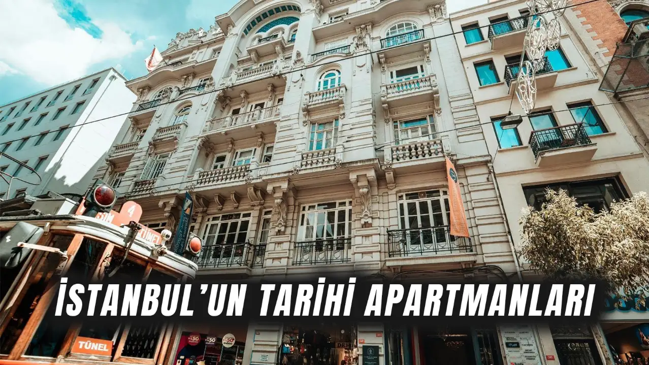 Bu Apartmanlarda Şairler, Diplomatlar ve Modacılar Yaşadı! İşte İstanbul’un Tarihi Apartmanları…