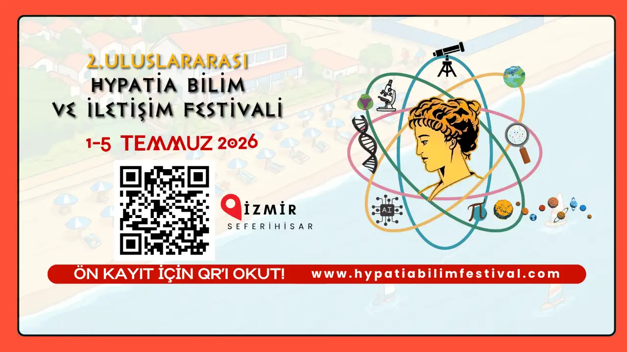 2. Uluslararası Hypatia Bilim ve İletişim Festivali için kayıtlar başladı