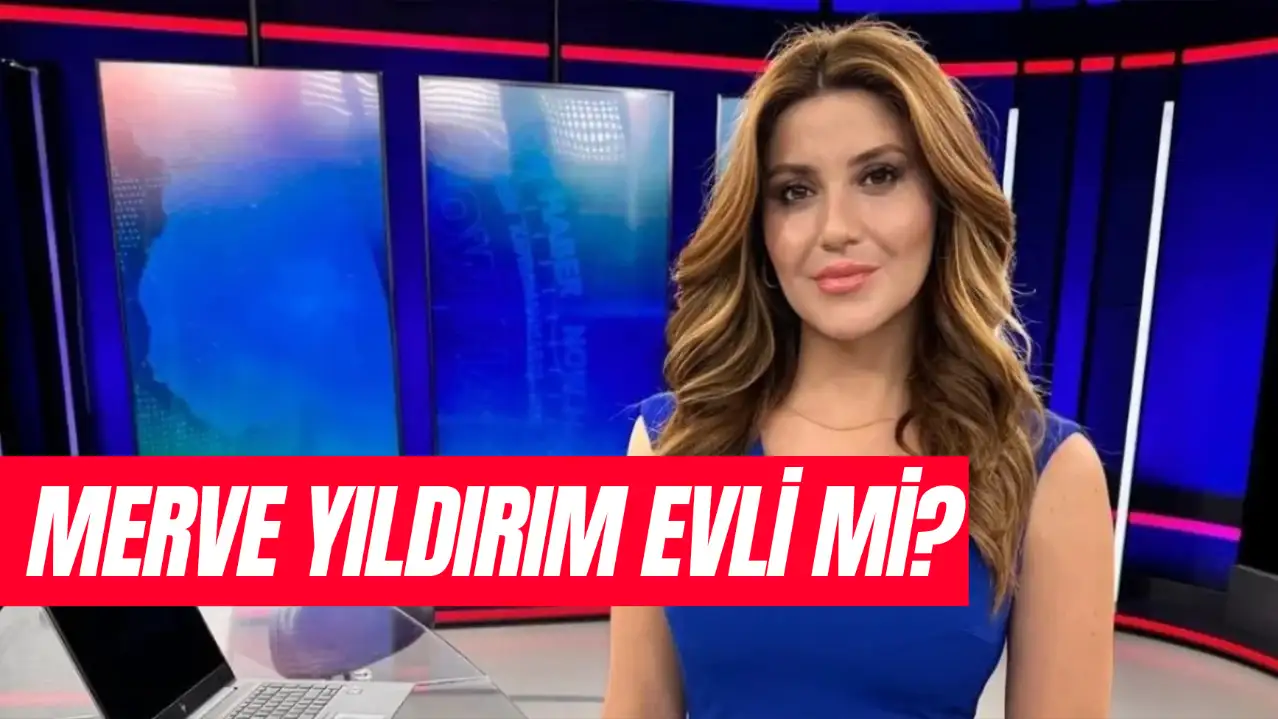 Merve Yıldırım Evli Mi? Now TV Sunucusu Kaç Yaşında?