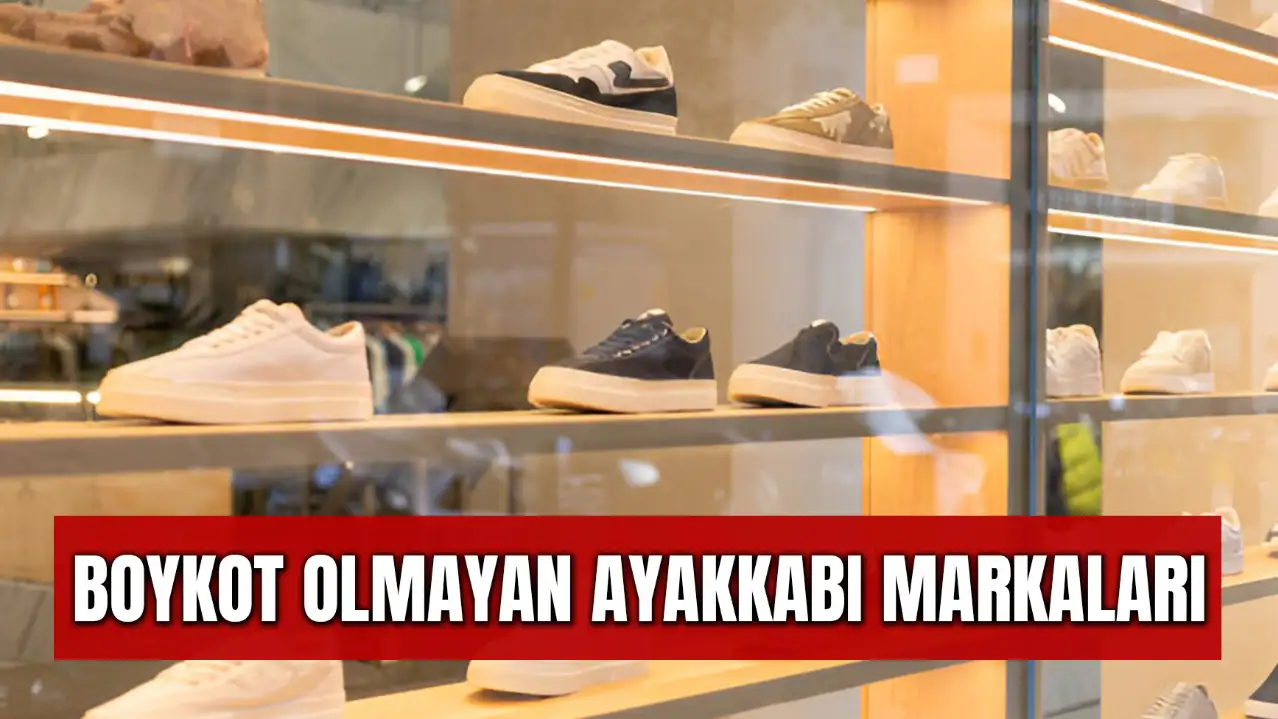 Boykot Olmayan Ayakkabı Markaları: Türk Malı Ayakkabılar Listesi