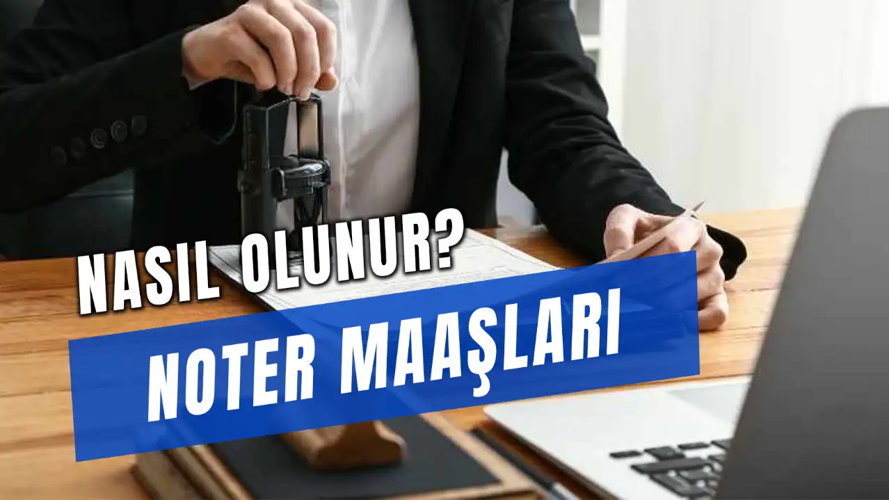 Noter Maaşları: Sınıflara Göre Güncel Ücretler!
