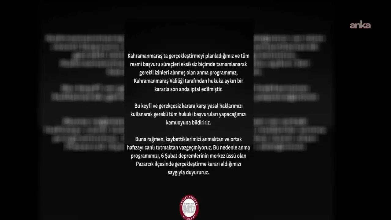 Adalet Peşinde Aileleri Platformu: 6 Şubat anma programımız, Kahramanmaraş Valiliği tarafından iptal edilmiştir