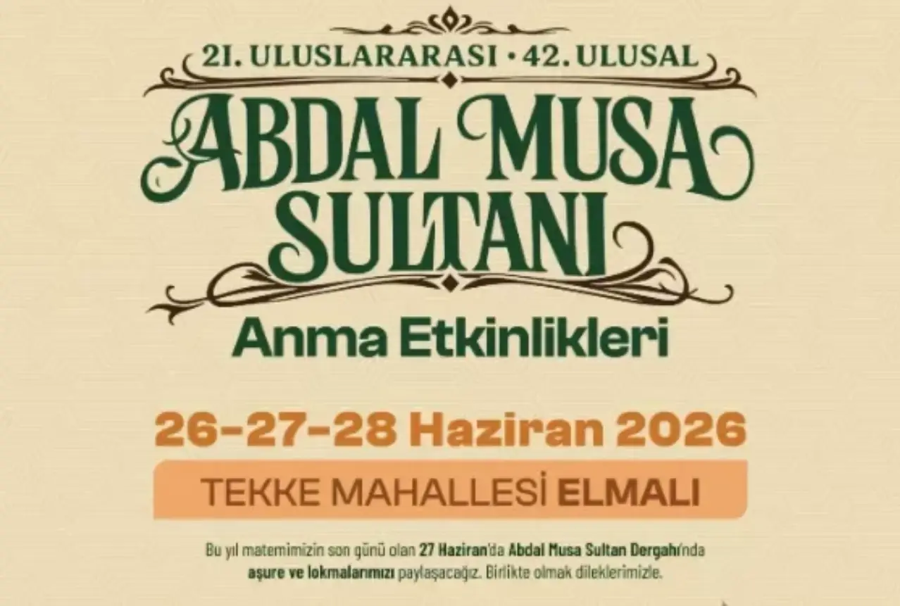21. Uluslararası ve 42. Ulusal Abdal Musa Sultan Anma Etkinlikleri'nin tarihi açıklandı