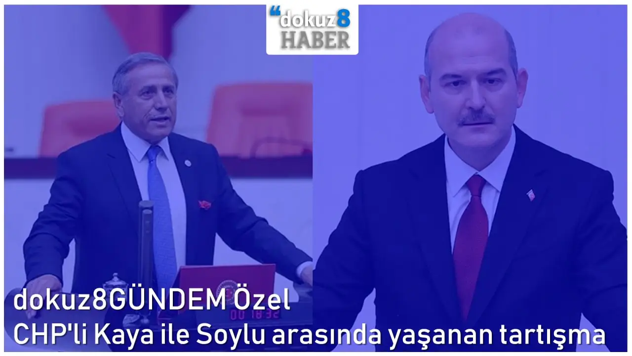 dokuz8GÜNDEM Özel | CHP'li Yıldırım Kaya ile Soylu arasında yaşanan tartışma