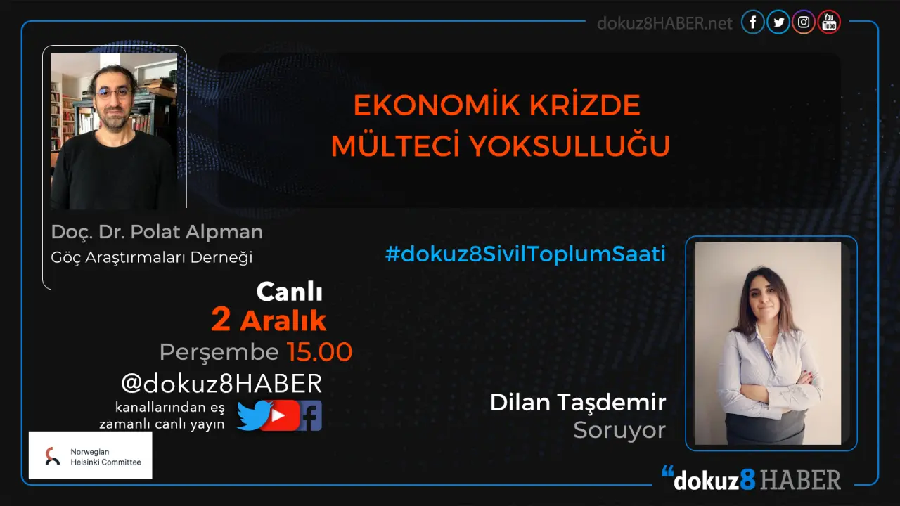 dokuz8SivilToplumSaati | Ekonomik Krizde Mülteci Yoksulluğu