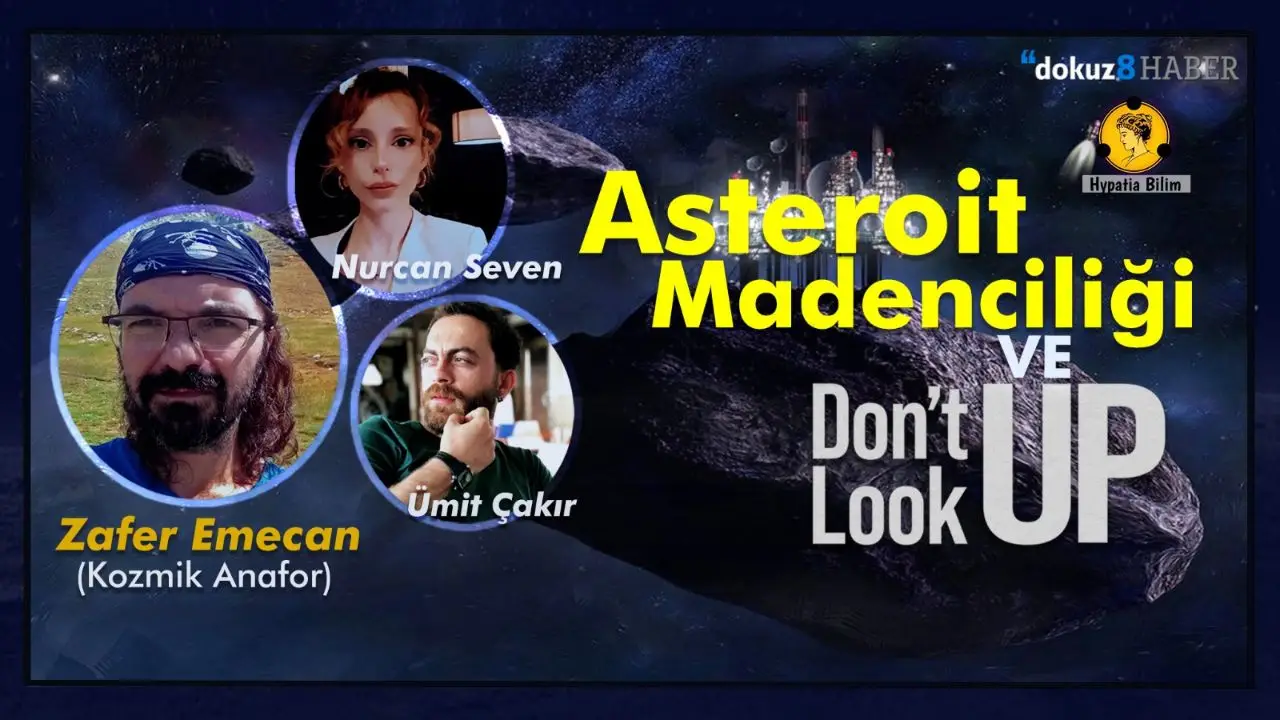 dokuz8HypatiaBilim I "Don't Look Up!" Filmi ve Astreoit Madenciliği