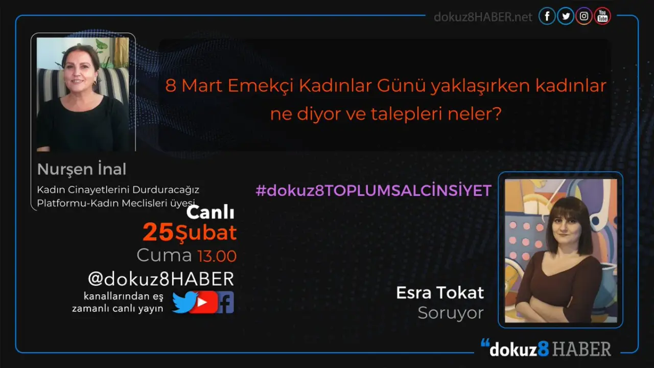 dokuz8TOPLUMSAL CİNSİYET | 8 Mart yaklaşırken kadınlar ne diyor ve talepleri neler?