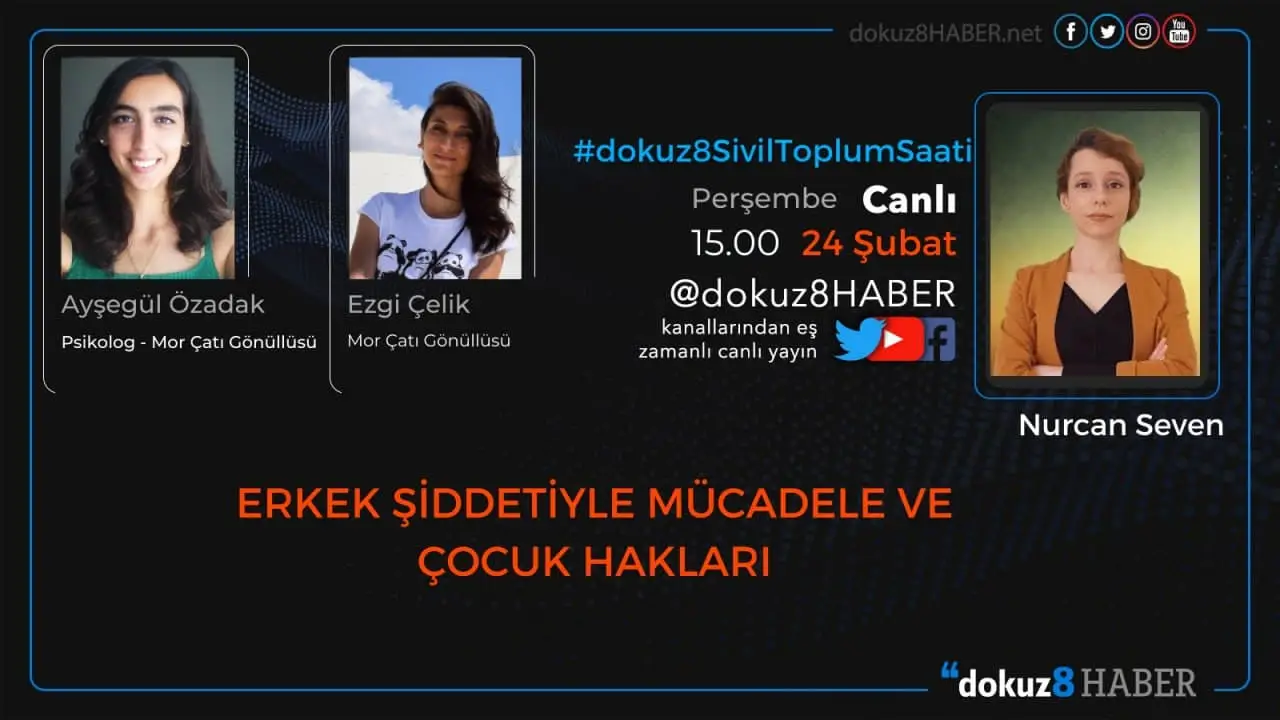 dokuz8SivilToplumSaati | Erkek şiddetiyle mücadele ve çocuk hakları