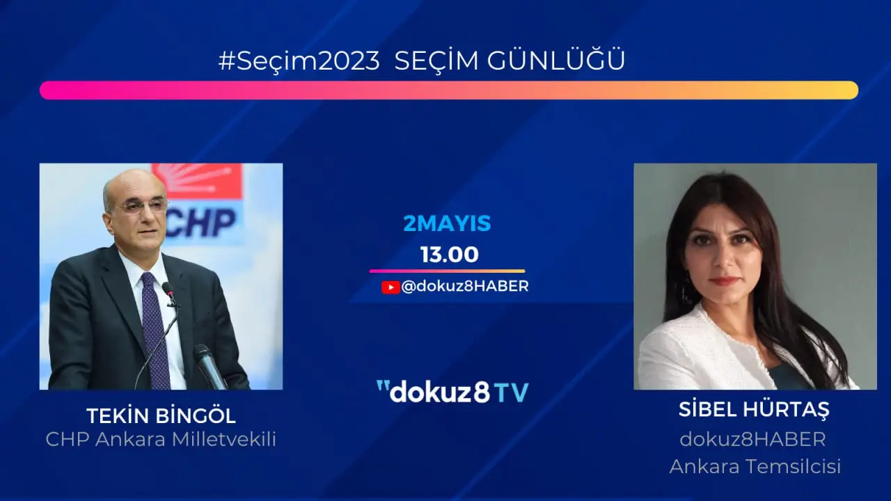 #Seçim2023 Seçim Günlüğü: CHP Ankara Milletvekili Tekin Bingöl: "15 Mayıs’ta yeni bir güne uyanacağız"