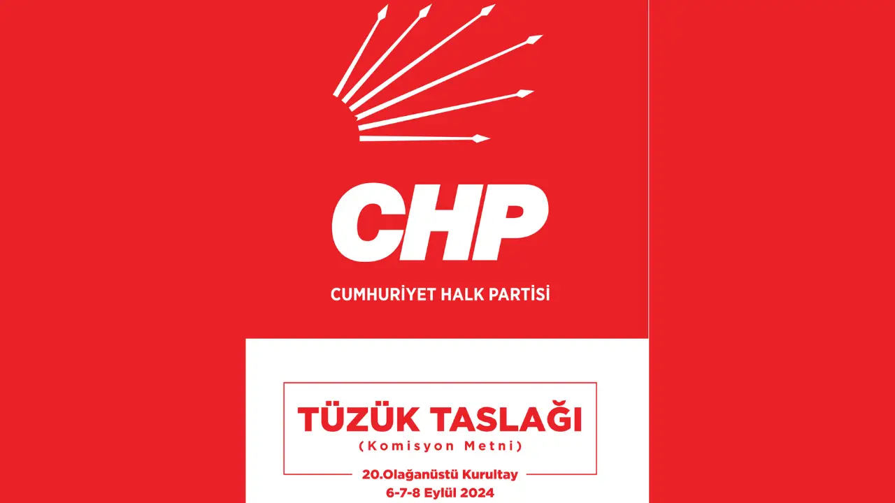 CHP Tüzük Taslağı paylaşıldı: Önemli değişiklikleri var