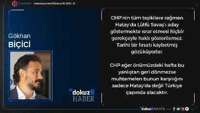 CHP’nin Hatay kararı ve olası sonuçları