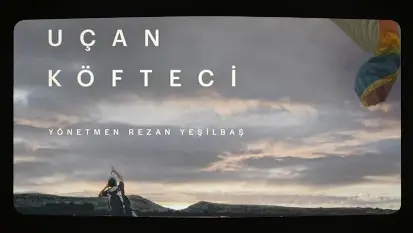 Amed Film Festivali’nde Uçan Köfteci: Köfteciler uçar mı?