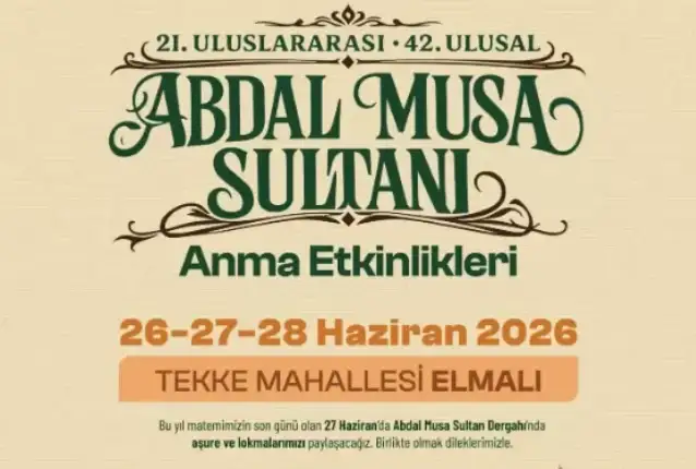 21. Uluslararası ve 42. Ulusal Abdal Musa Sultan Anma Etkinlikleri'nin tarihi açıklandı