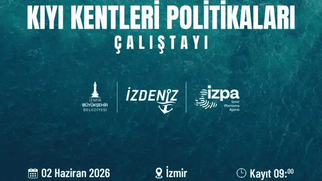 Ege Bölgesi Kıyı Çalıştayı İzmir’de düzenleniyor