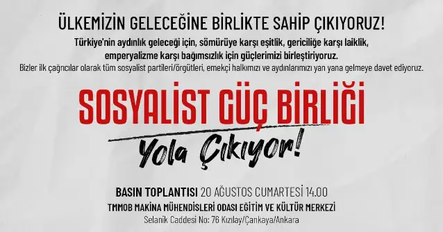 Sosyalist Güç Birliği yola çıkıyor: Ülkemizin geleceğine birlikte sahip çıkıyoruz