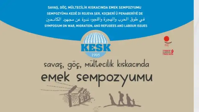 KESK’ten "Savaş, Göç, Mültecilik Kıskacında Emek Sempozyumu"