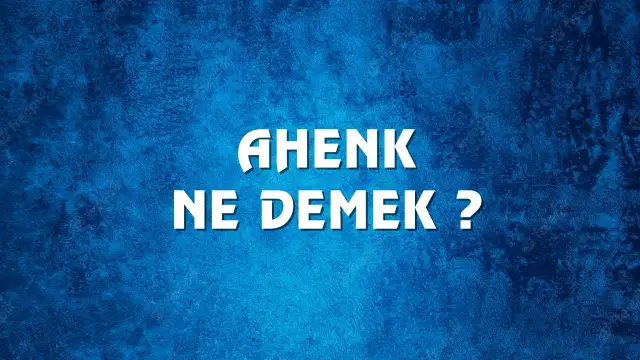 Ahenk Ne Demek, Ne Anlama Gelir? Ahenk Kelimesi TDK Sözlük Anlamı Nedir?