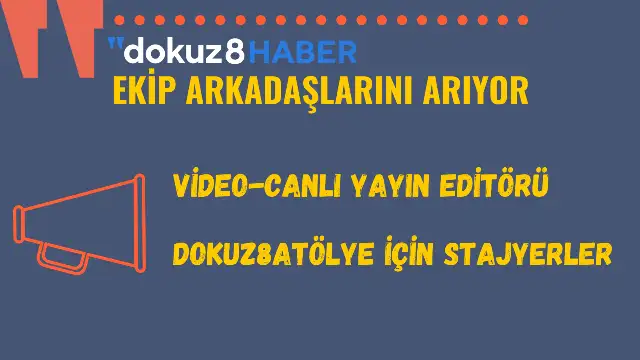 dokuz8HABER yeni ekip arkadaşlarını ve dokuz8ATÖLYE için stajyerlerini arıyor