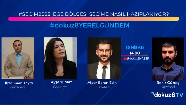 ?#dokuz8 #seçim2023 Yerel Gündem Özel - Ege Bölgesi seçime nasıl hazırlanıyor?