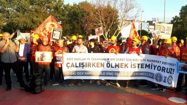 Kule Vinç Operatörleri Meclisi: Çalışırken ölmek istemiyoruz