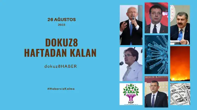 Haftanın öne çıkan siyasi, ekonomik, toplumsal gündemleri #HaftadanKalan'da