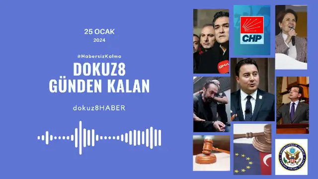 Günden Kalan | "Akşener'in Mansur Yavaş sözleri gündem oldu, İmamoğlu seçimler hakkında konuştu": 25 Ocak'ta neler oldu