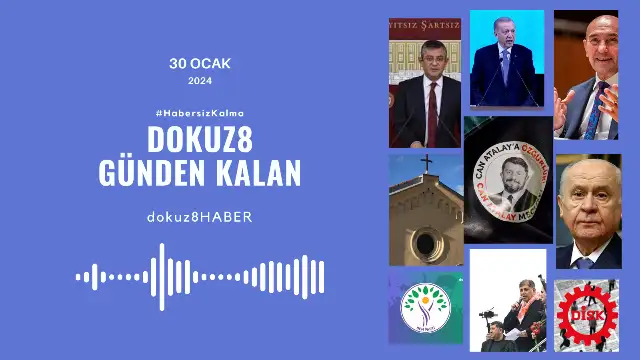 Günden Kalan | "Can Atalay'ın vekilliği düşürüldü, partilerin aday gündemi ise sürüyor": 30 Ocak'ta neler yaşandı?