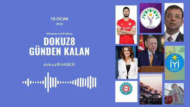 Günden Kalan | İmamoğlu Soylu'ya cevap verdi, İsrailli futbolcu sınır dışı edildi: 15 Ocak'ta neler yaşandı?