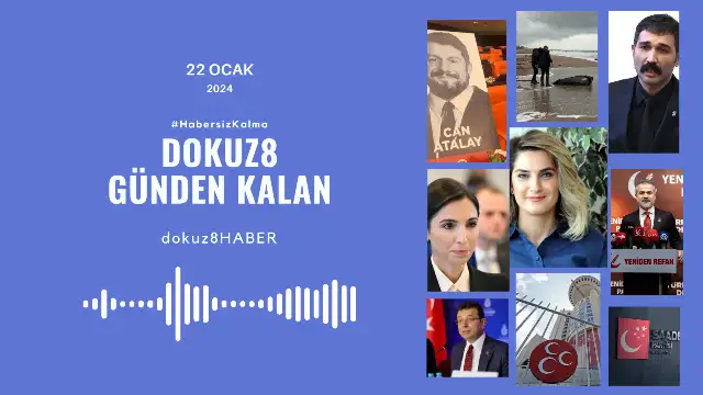 Günden Kalan | "İmamoğlu, Erdoğan'a cevap verdi, DEM Parti'de İBB için Başak Demirtaş öne çıktı": 22 Ocak'ta neler oldu?