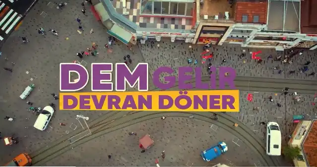 DEM Parti seçim şarkısını yayınladı: DEM gelir devran döner
