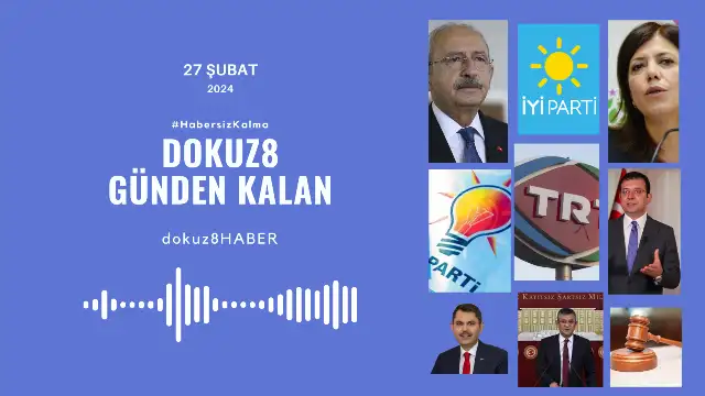 Günden Kalan | Erdoğan Manisa'yı hedef gösterdi, CHP lideri Özel TRT'yi eleştirdi: 27 Şubat'ta neler yaşandı?