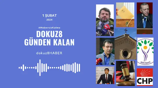 Günden Kalan | "Avukatlar Can Atalay nöbetinde, siyasi partiler yerel seçim telaşında": 1 Şubat'ta neler yaşandı?