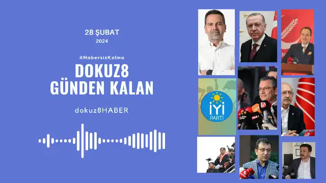Günden Kalan | Erdoğan, Özel'e yüklendi; İmamoğlu ise Erdoğan'a 'emeklilik' mesajı verdi: 28 Şubat'ta neler oldu?