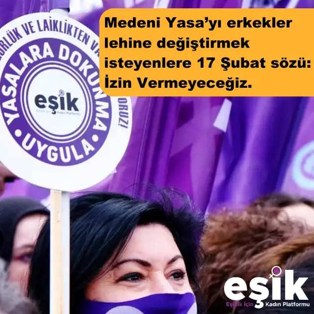 Eşitlik İçin Kadın Platformu: Medeni Yasa medeni hayatın anayasasıdır!