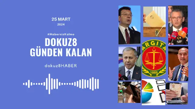 Günden Kalan | İmamoğlu iktidara yüklendi; Erdoğan ise DEM Parti'yi hedef aldı: 25 Mart'ta neler yaşandı?