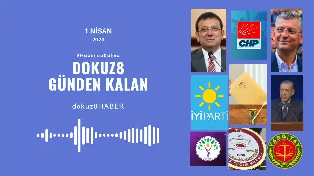 Günden Kalan | CHP önemli bir seçim zaferi elde etti, AKP'de MYK toplantısı bekleniyor: 1 Nisan'da neler yaşandı?