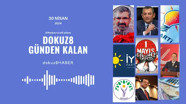 Günden Kalan | 1 Mayıs yaklaşırken Taksim kapatıldı, İmamoğlu ve Özel'den kritik açıklamalar geldi: 30 Nisan'da ne oldu?
