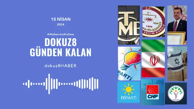 Günden Kalan | Dünya, İran'ın İsrail saldırısını konuşmayı sürdürdü; CHP yeniden YSK'ye gitti: 15 Nisan'da neler yaşandı