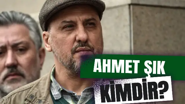 Ahmet Şık Kimdir? Kaç Yaşında? Nereli? Hangi Partide?