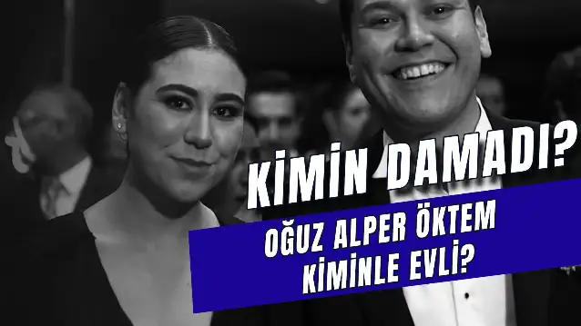 Martı CEO'su Oğuz Alper Öktem Kiminle Evli? Eşi Kim? Kimin Damadı?