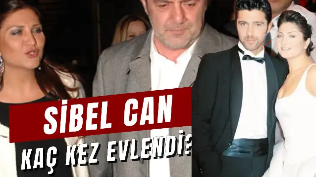 Sibel Can Kaç Kez Evlendi? İlk Eşi Kim? Kaç Çocuğu Var? Sibel Can Gerçek Adı Nedir?