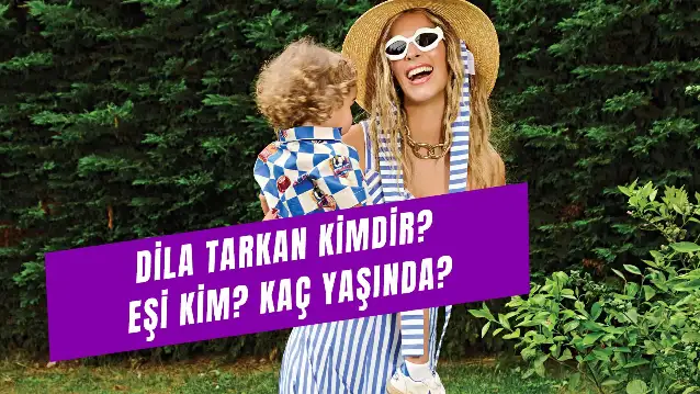 Dila Tarkan Kimdir? Ne İş Yapıyor? Evli Mi? Kimin Eski Sevgilisi?