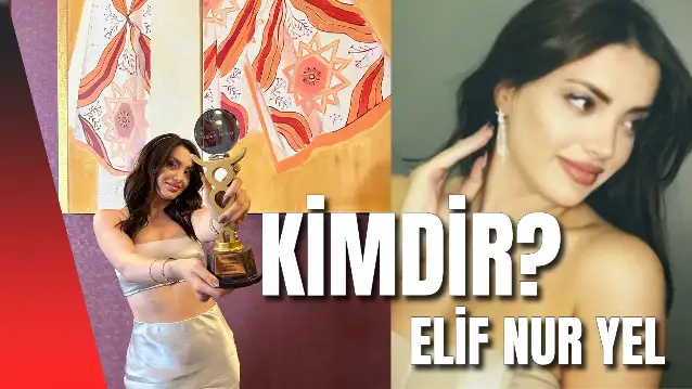 Kısmetse Olur Elif Nur Yel Kimdir? Kaç Yaşında? Boyu Kilosu Kaç?