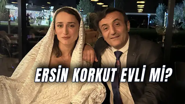 Ersin Korkut Evli Mi? Çocuğu Var Mı?