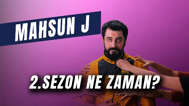 Mahsun J. 2.Sezon Ne Zaman? Mahsun J. Bitti Mi?
