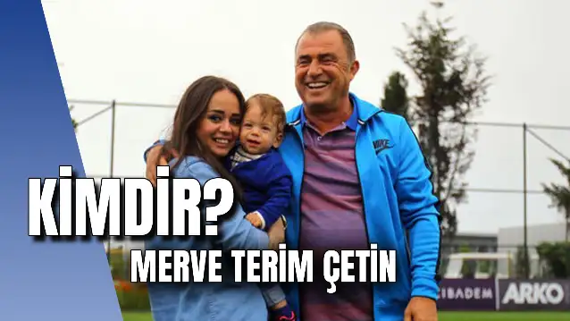 Fatih Terim'in Kızı Merve Terim Kimdir? Ne İş Yapıyor? Eşi Kim?